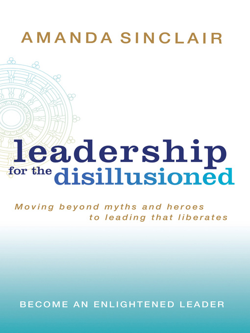 Cover image for Leadership for the Disillusioned